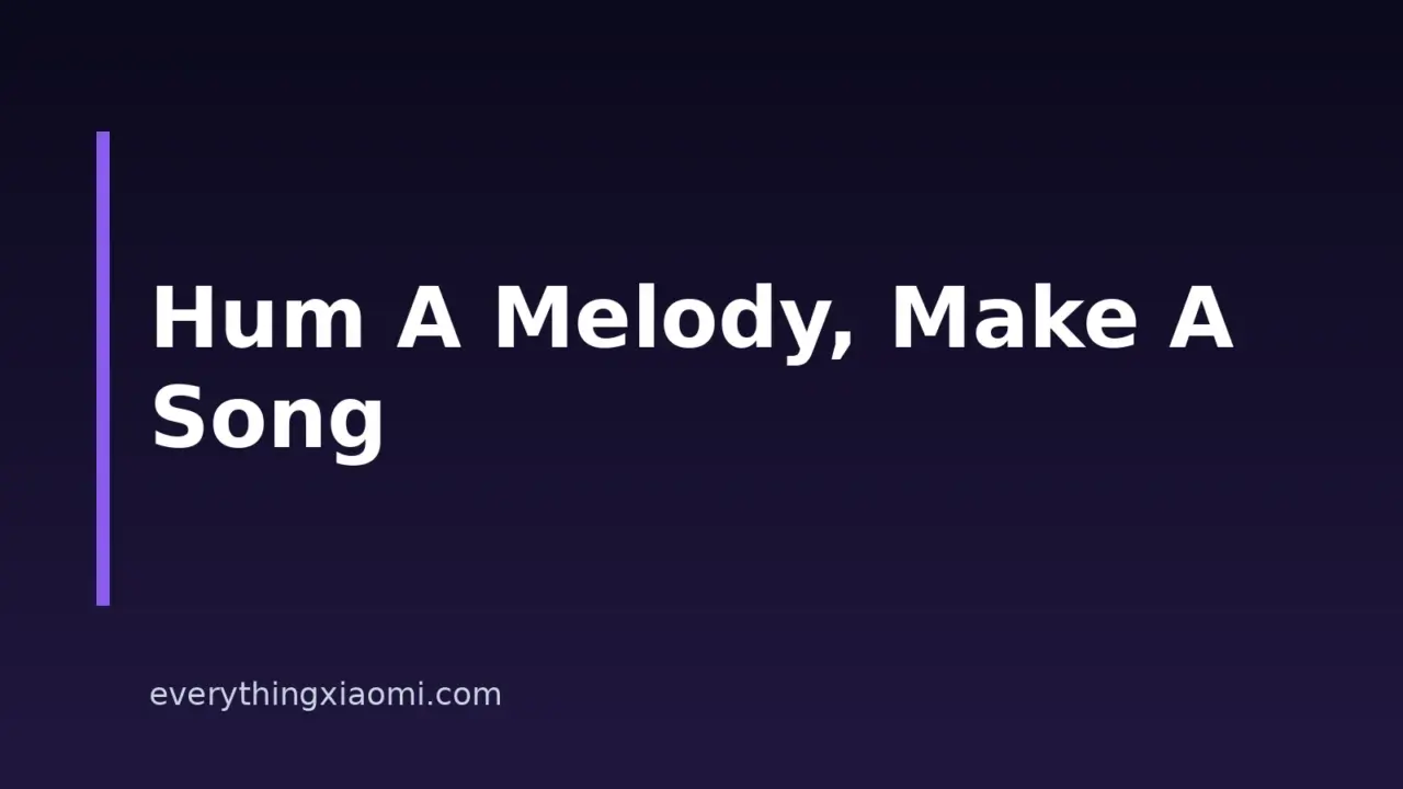 Turn a Humming or Voice Memo Into a Song on Your Xiaomi Phone