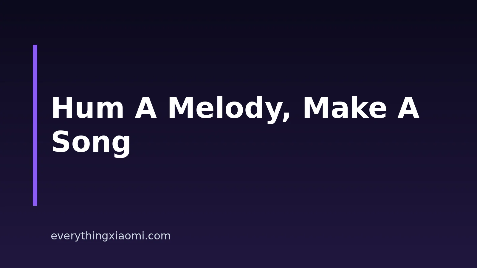 Turn a Humming or Voice Memo Into a Song on Your Xiaomi Phone